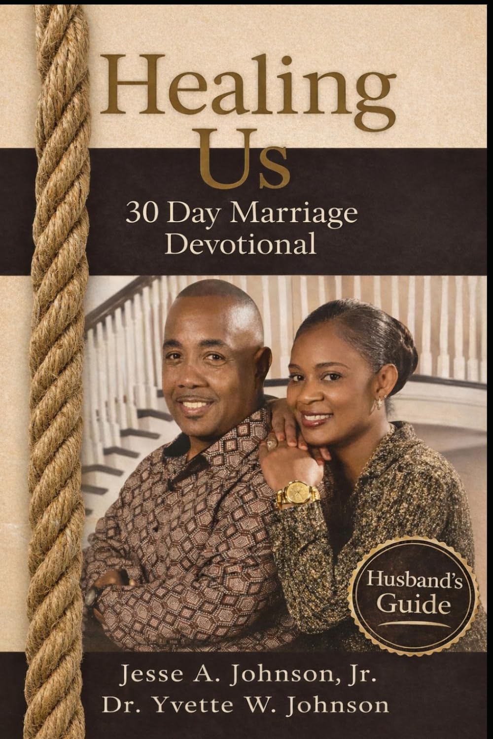 Healing Us: 30 Days to Save Your Marriage: Husband's Guide (Healing Us: 30 Day Marriage Devotional)