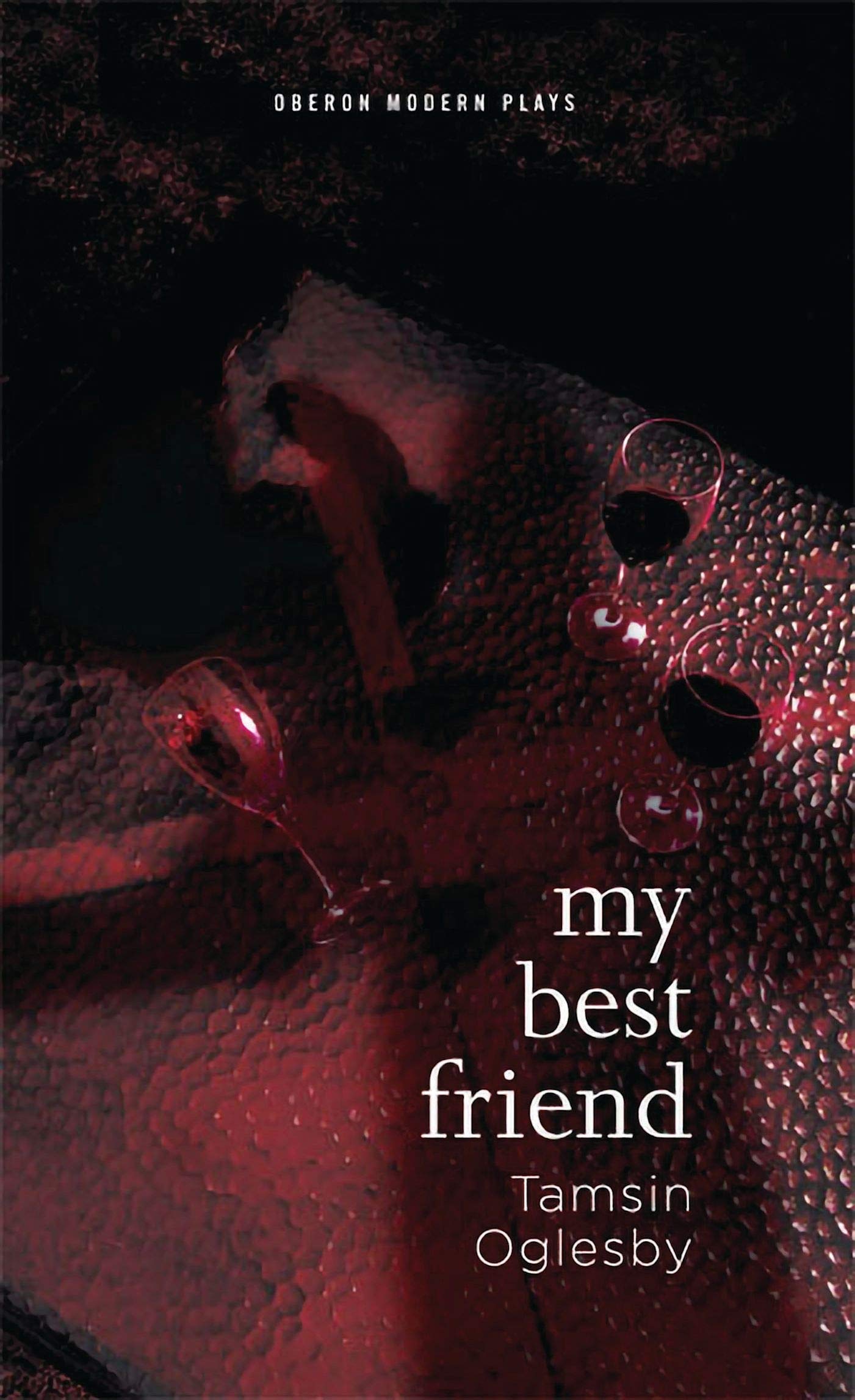 My Best Friend: 1 (Oberon Modern Plays)