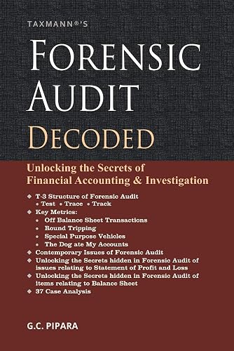 Taxmann's Forensic Audit Decoded-Unlocking the Secrets of Financial Accounting &amp; Investigation (September 2020 Edition)