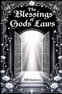 The Blessings of Gods Laws: Affirmations