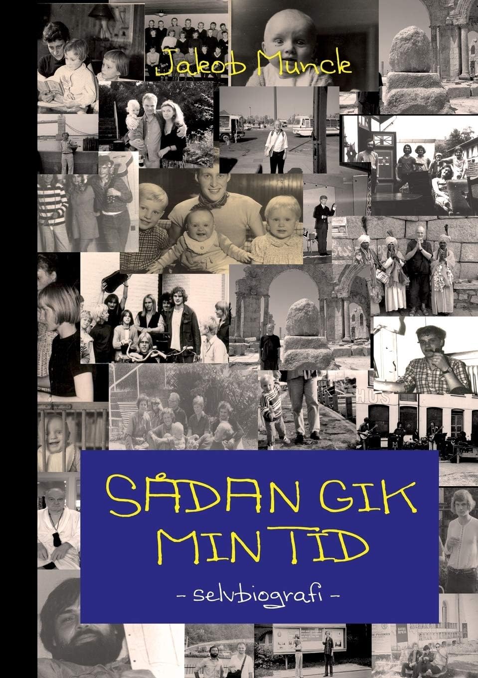 SÃ¥dan gik min tid: - en selvbiografi