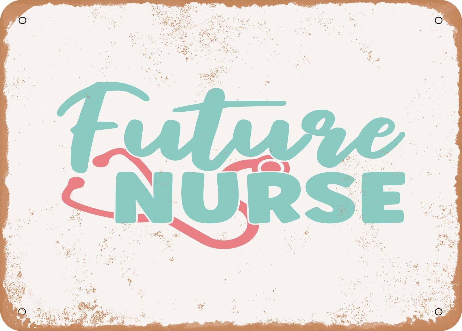 Metal Sign - Future Nurse - 2 - Vintage Look Sign home decor