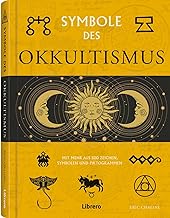 Symbole des Okkultismus: Illustriertes Handbuch über den Okkultismus