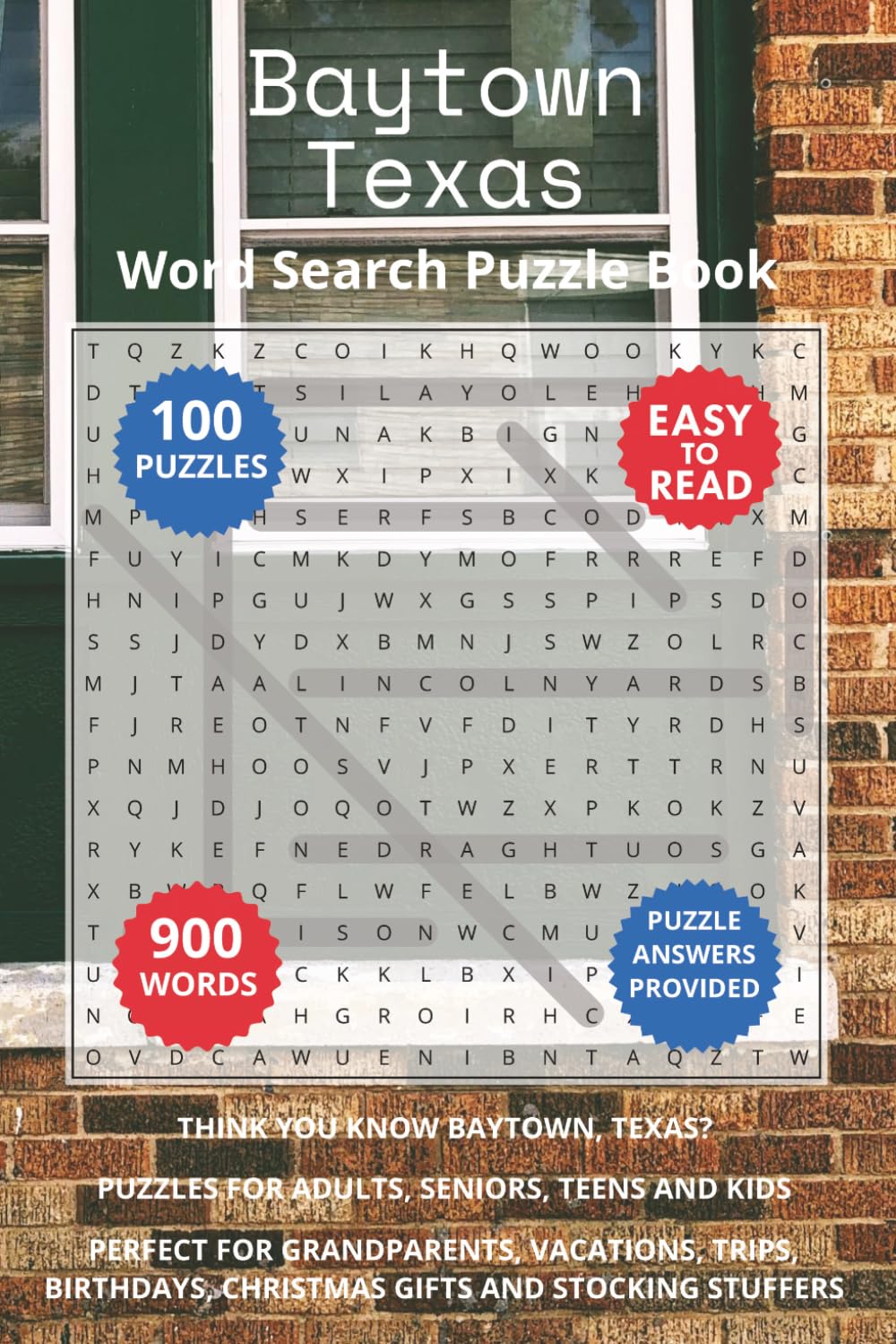 Baytown Texas Word Search Puzzle Book: Think you know Baytown, Texas? Puzzles for Adults, Seniors, Teens and Kids. Perfect for Grandparents, ... Christmas Gifts and Stocking Stuffers.
