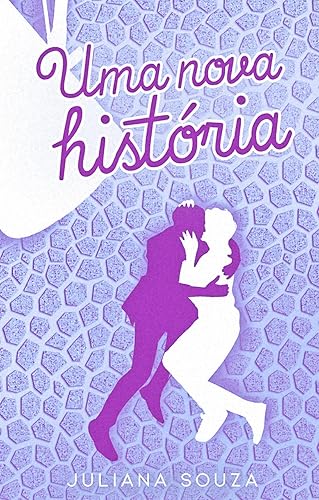 Uma Nova História (Uma Nova Chance Livro 2)