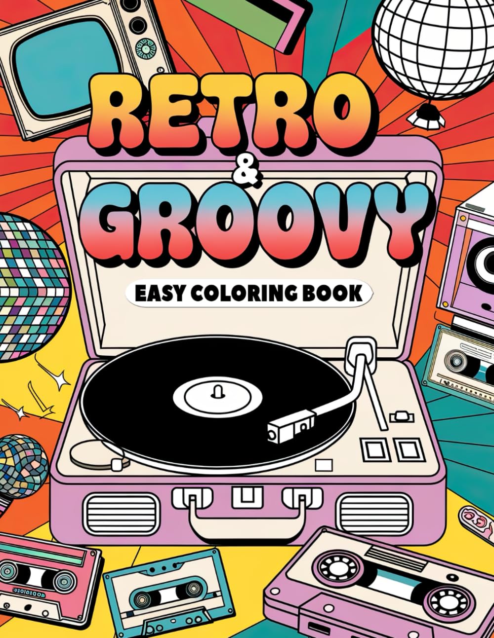 Retro & Groovy Easy Coloring Book: Easy Retro Patterns for Fun and Relaxation