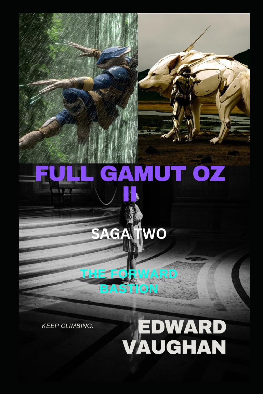 Full Gamut Oz- Saga Two: The Forward Bastion