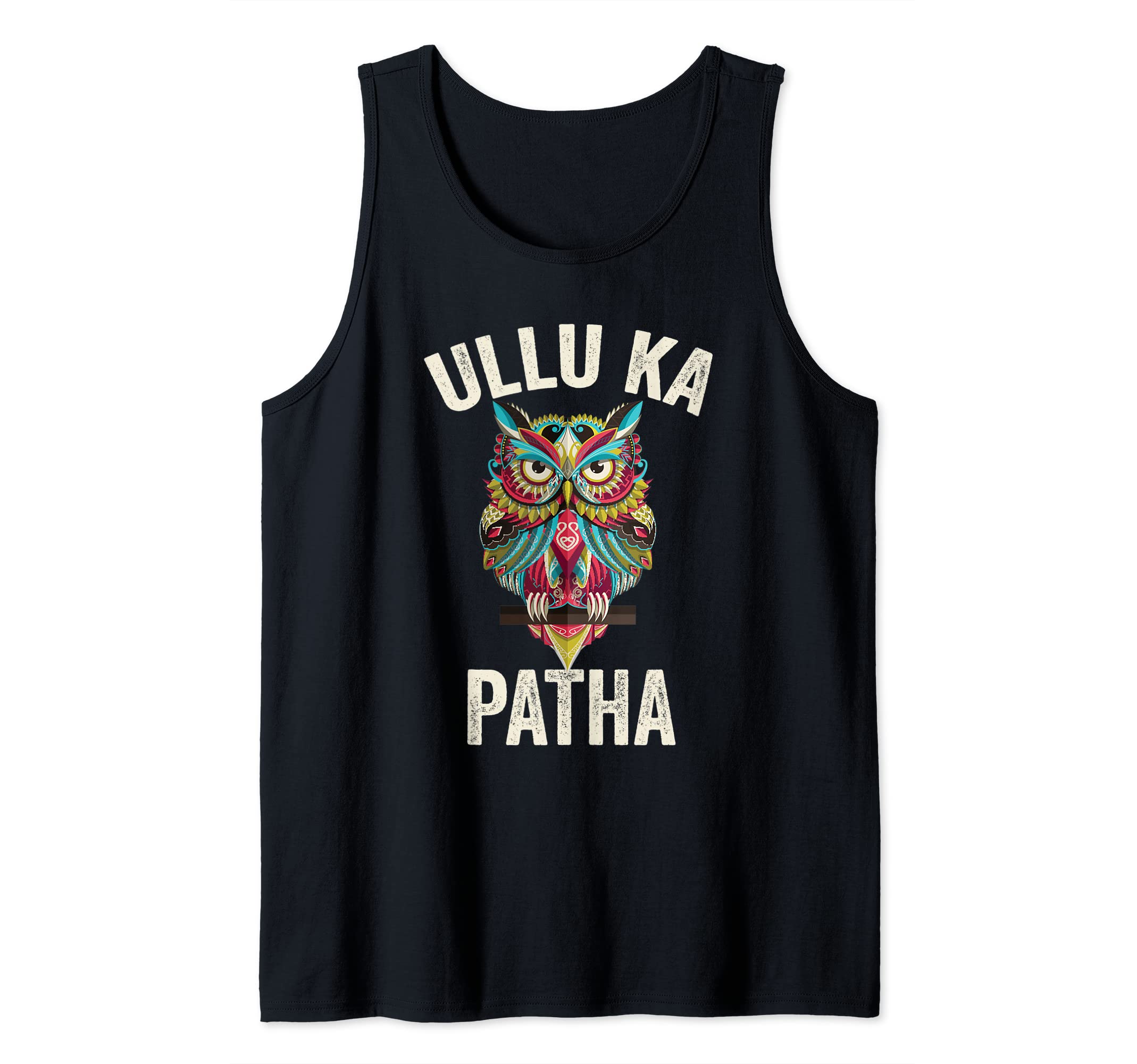 Ullu Ka Patha Funny Desi Owl Art For Indians and Pakistanis Tank Top