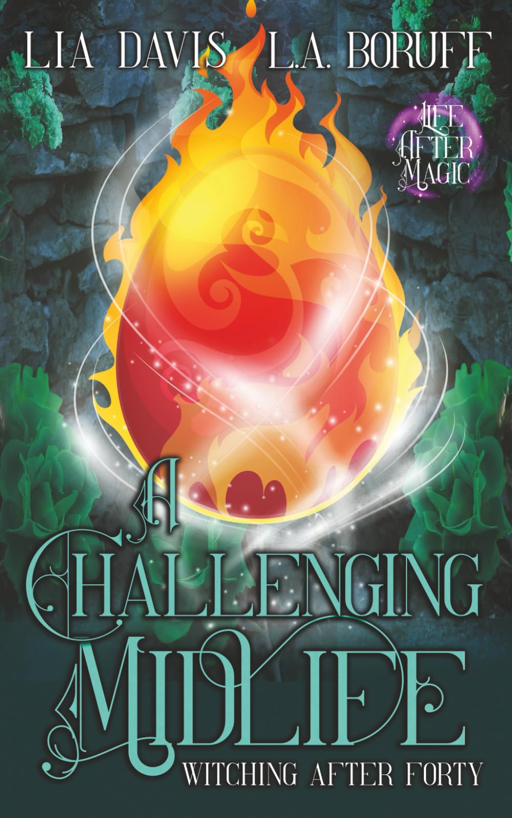 A Challenging Midlife: A Life After Magic Mystery (Witching After Forty)