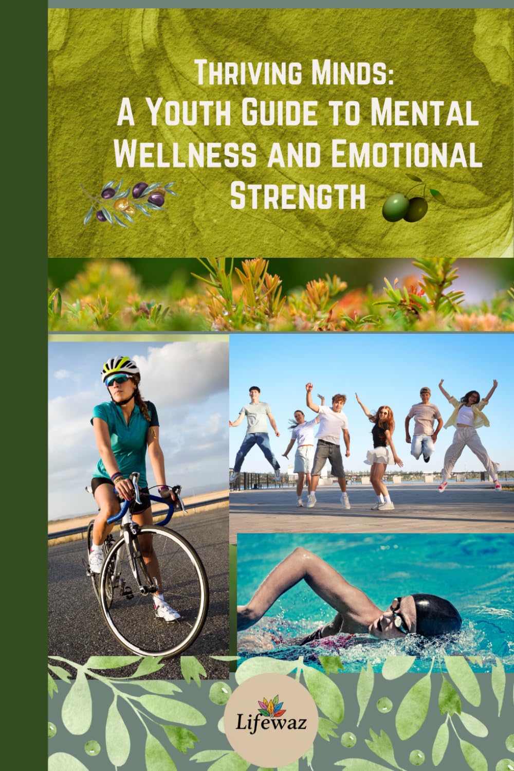 Thriving Minds: A Youth Guide to Mental Wellness and Emotional Strength eBook: Mental Wellness guide