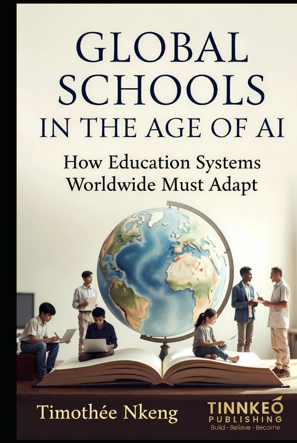 Global Schools in the Age of AI: How Education Systems Worldwide Must Adapt
