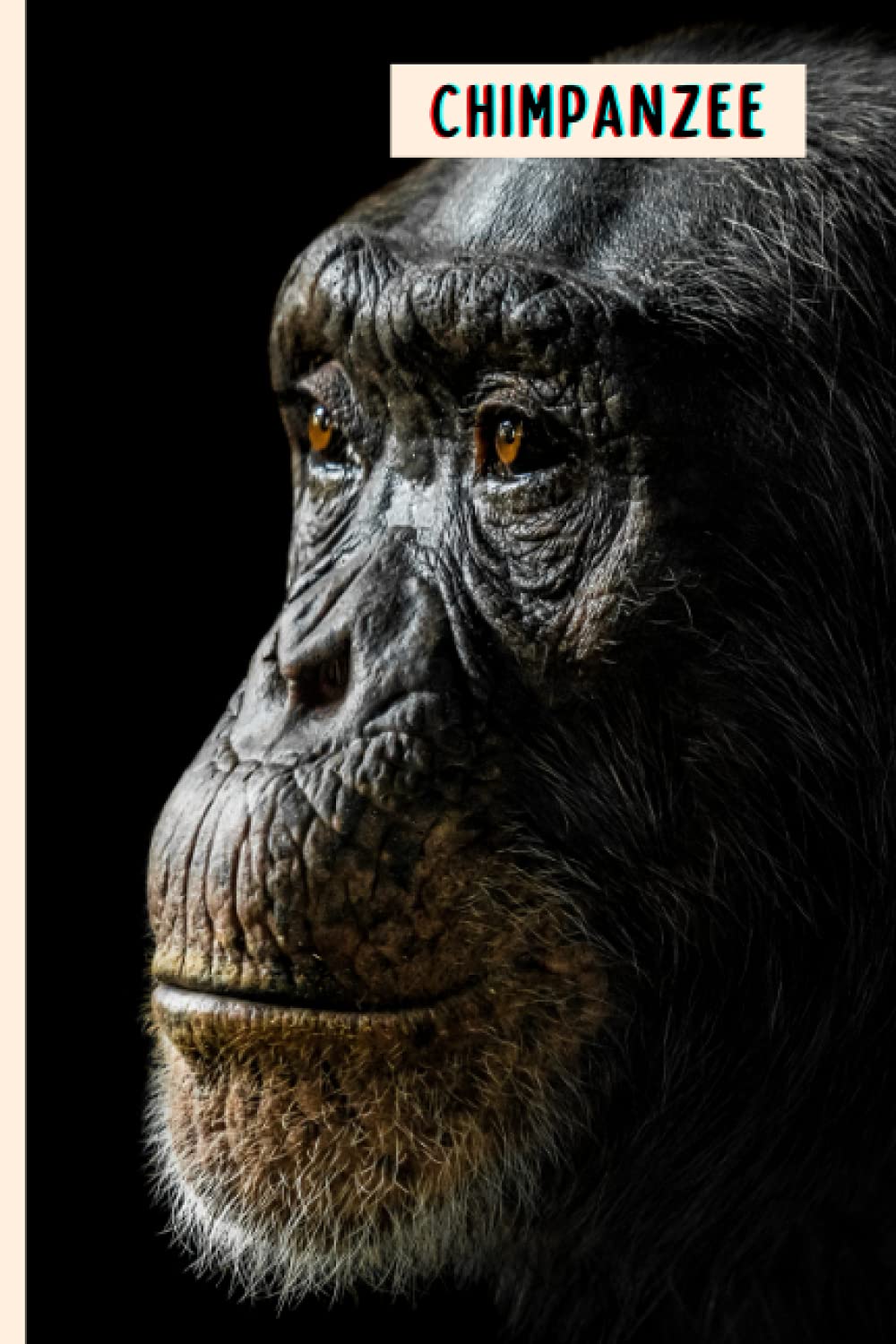 Chimpanzee: Perfect Chimpanzee Journal for Memories And Notes , Chimpanzee Notebook ( 110 Pages, 6x9 )