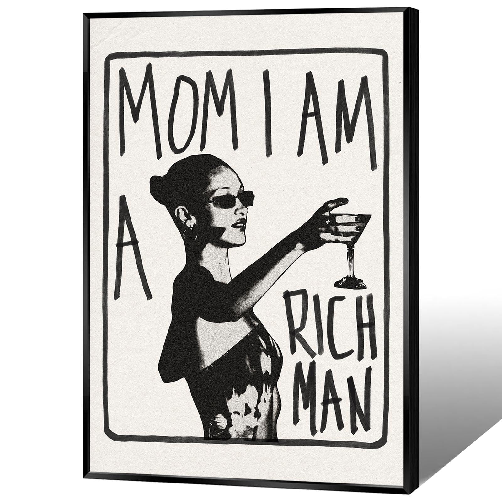 KFDJIG Funky Canvas Trendy Wall Art Mom I Am A Rich Man Poster Vintage Black And White Aesthetic Prints Feminist Canvas Wall Art For Bar Cart Dorm Decor 16x24in Framed