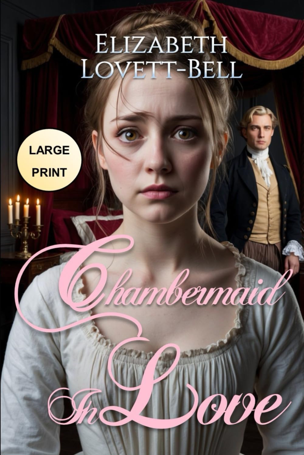 Chambermaid In Love: A Victorian Romance Novella: Large Print Edition (Victorians by Gaslight)