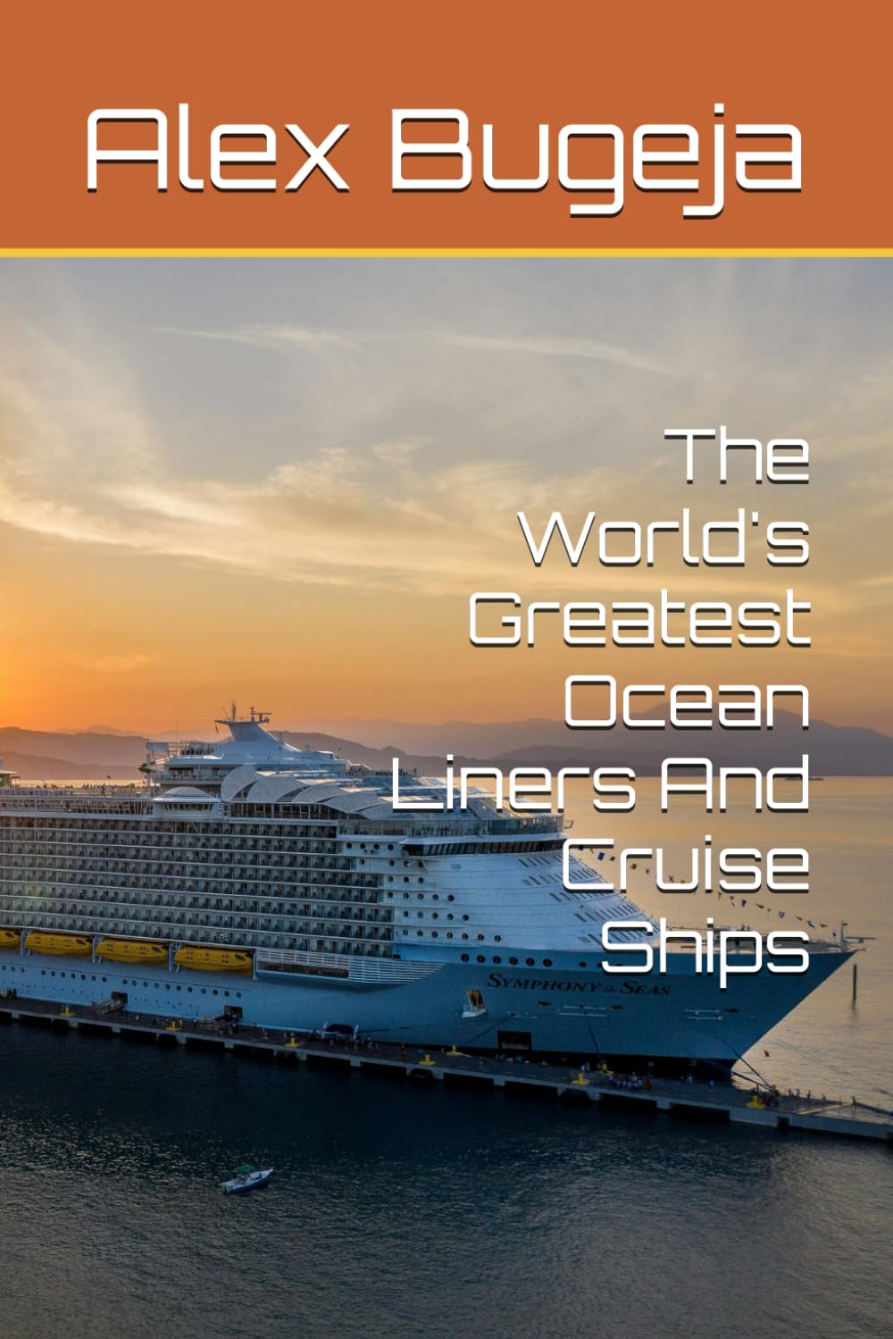 The World's Greatest Ocean Liners And Cruise Ships