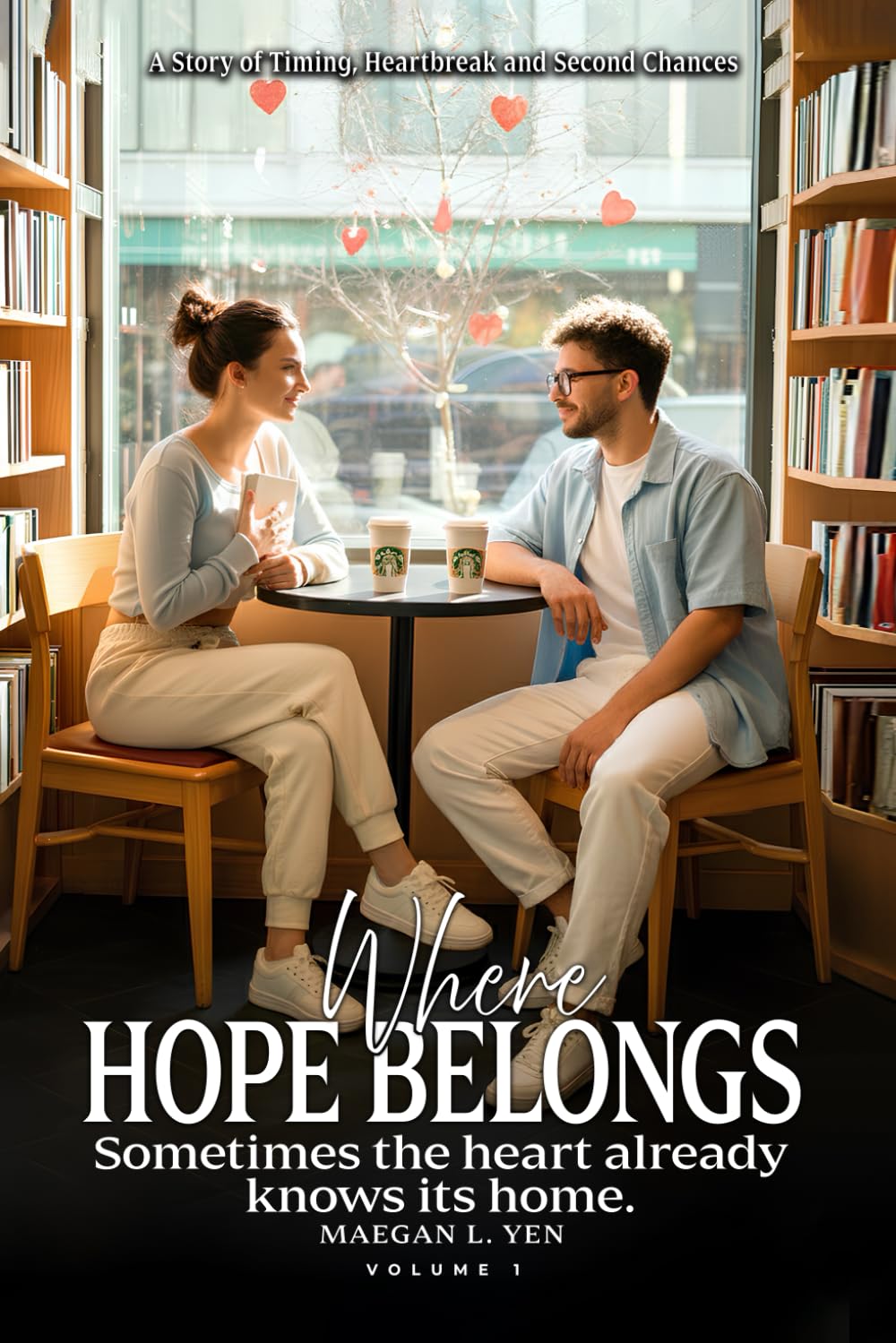 Where Hope Belongs: A Story of Timing, Heartbreak and Second Chances (Volume 1)