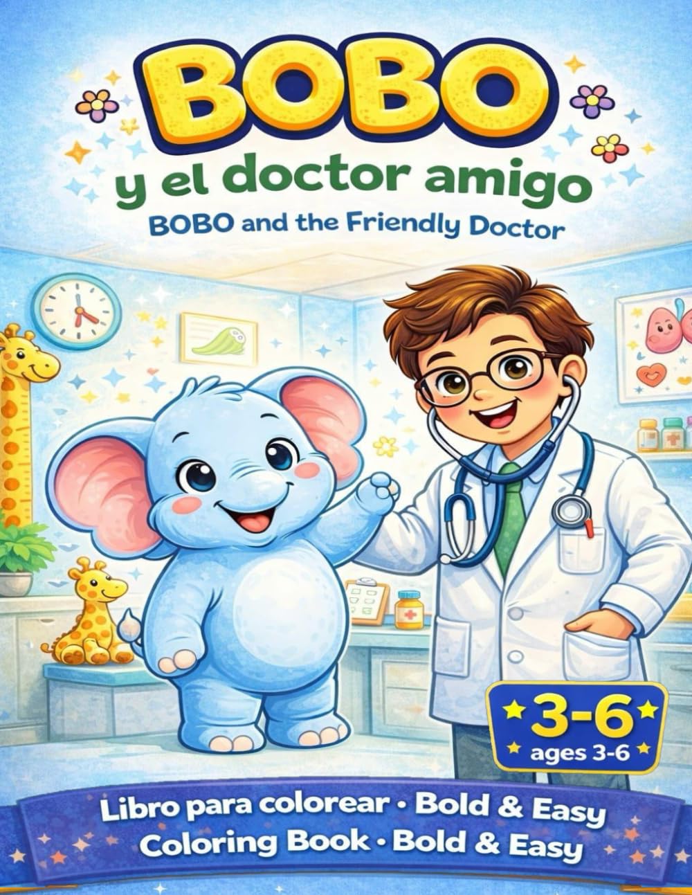 BOBO Y EL DOCTOR AMIGO: COLOREANDO CON BOBO 3-6 años (Coloring with BOBO)