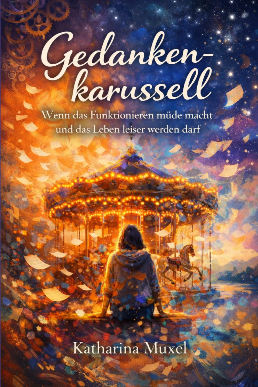 Gedankenkarussell: Wenn das Funktionieren müde macht und das Leben leiser werden darf