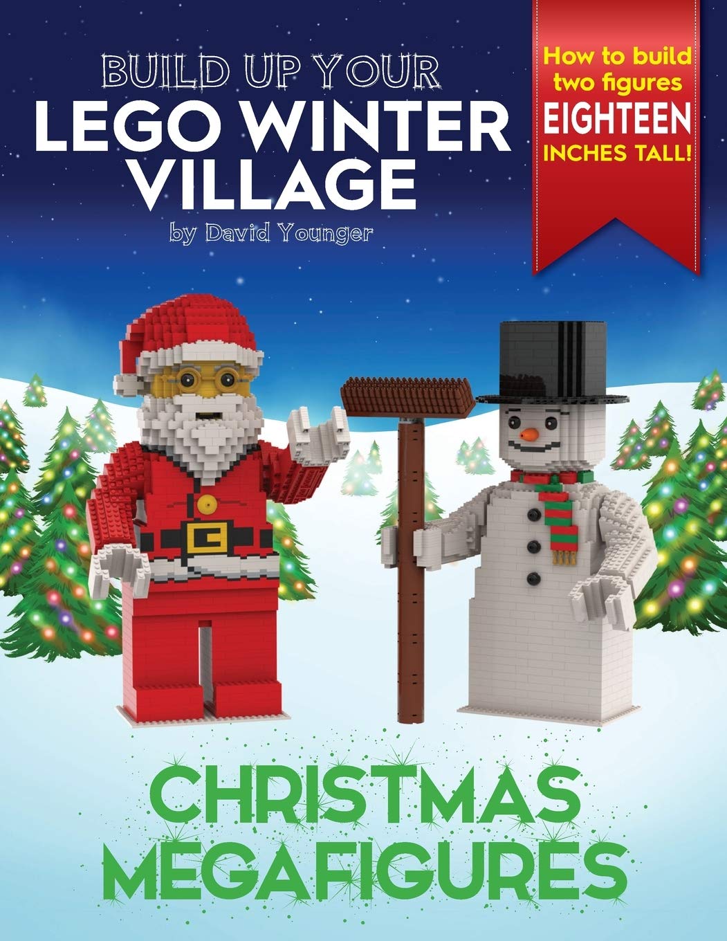 Build Up Your LEGO Winter Village: Christmas Megafigures      Paperback – October 1, 2020
