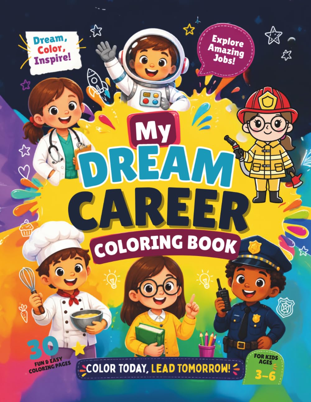 My Dream Career Coloring Book: Discover Amazing Jobs, Color Fun Characters, and Dream Big! A Fun Coloring Book for Kids Ages 3–6
