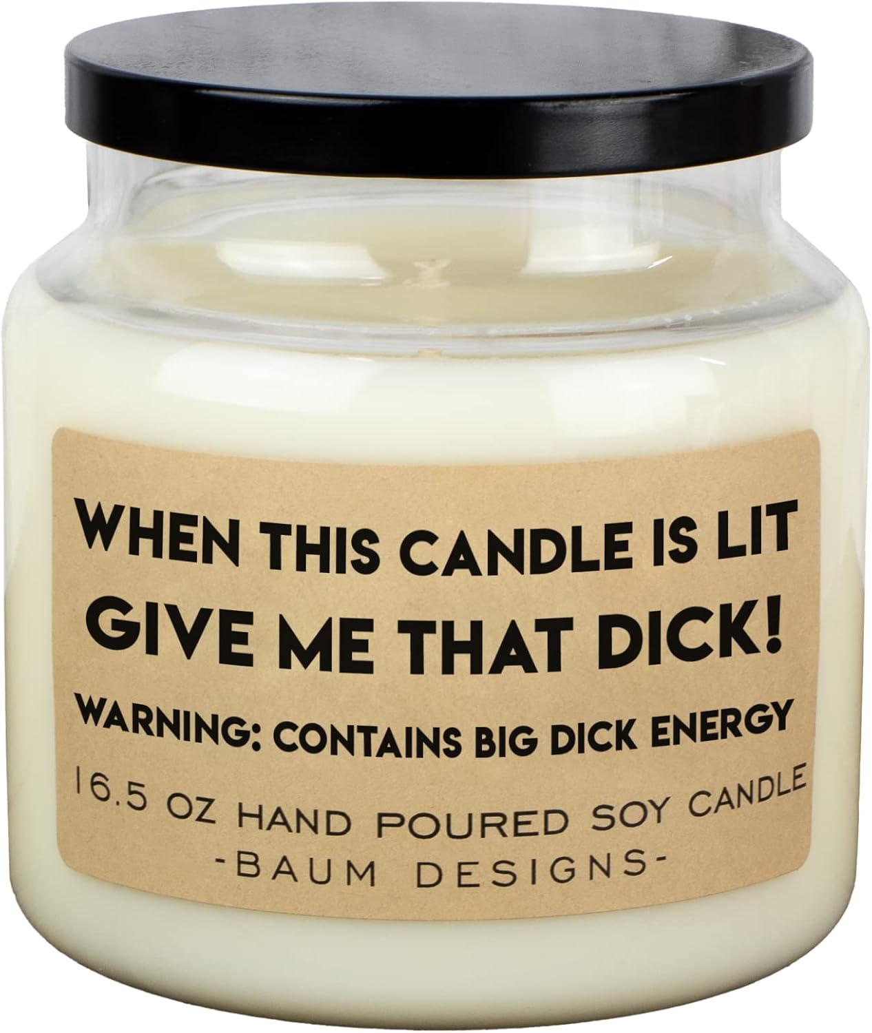When This Candle is Lit Give Me That Dick 16.5oz Soy Candle (Mahogany Teak)