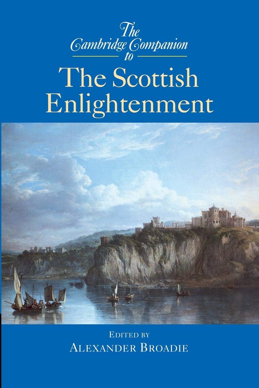 The Cambridge Companion to the Scottish Enlightenment (Cambridge Companions to Philosophy)