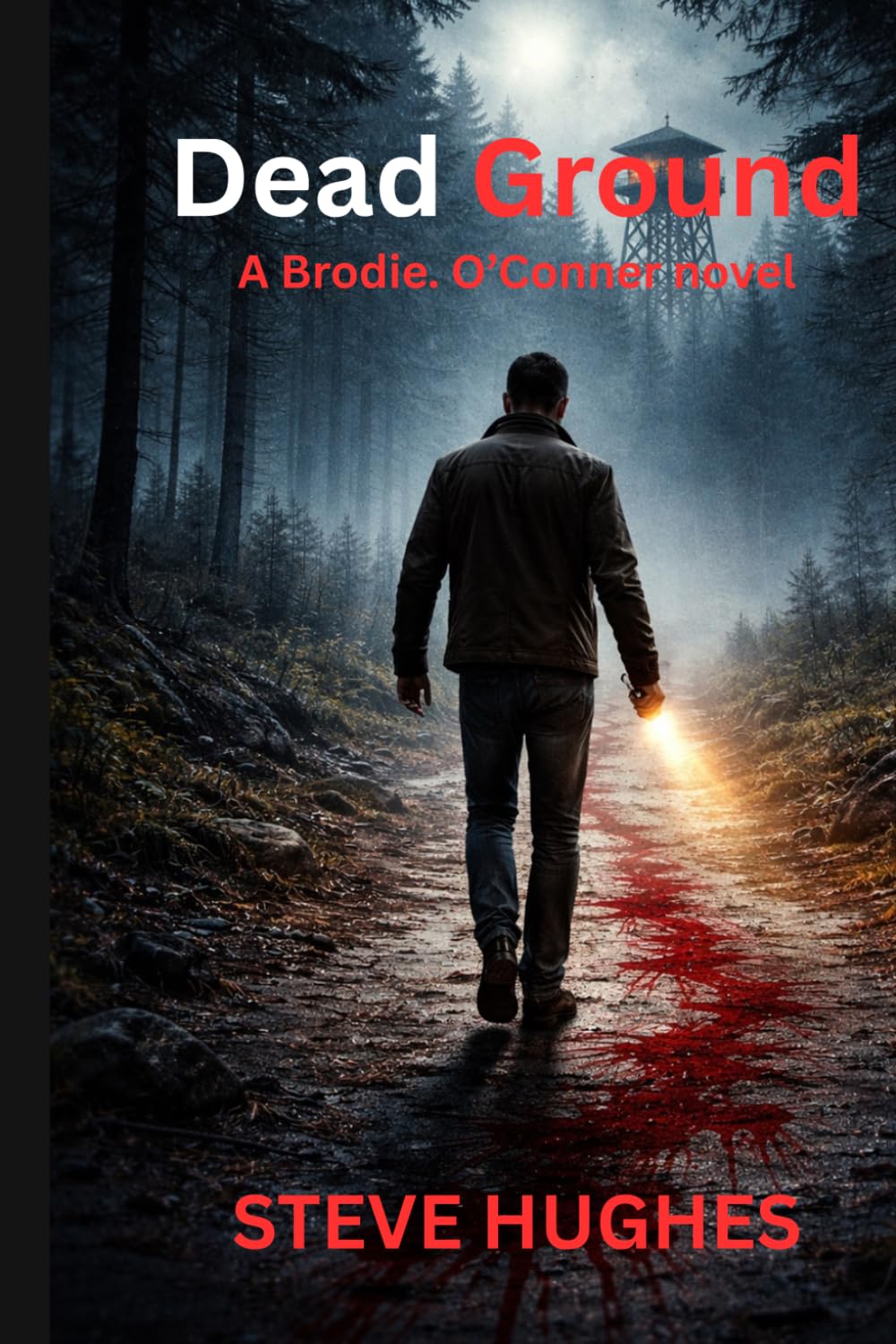 Dead Ground: A Brody O’Conner novel