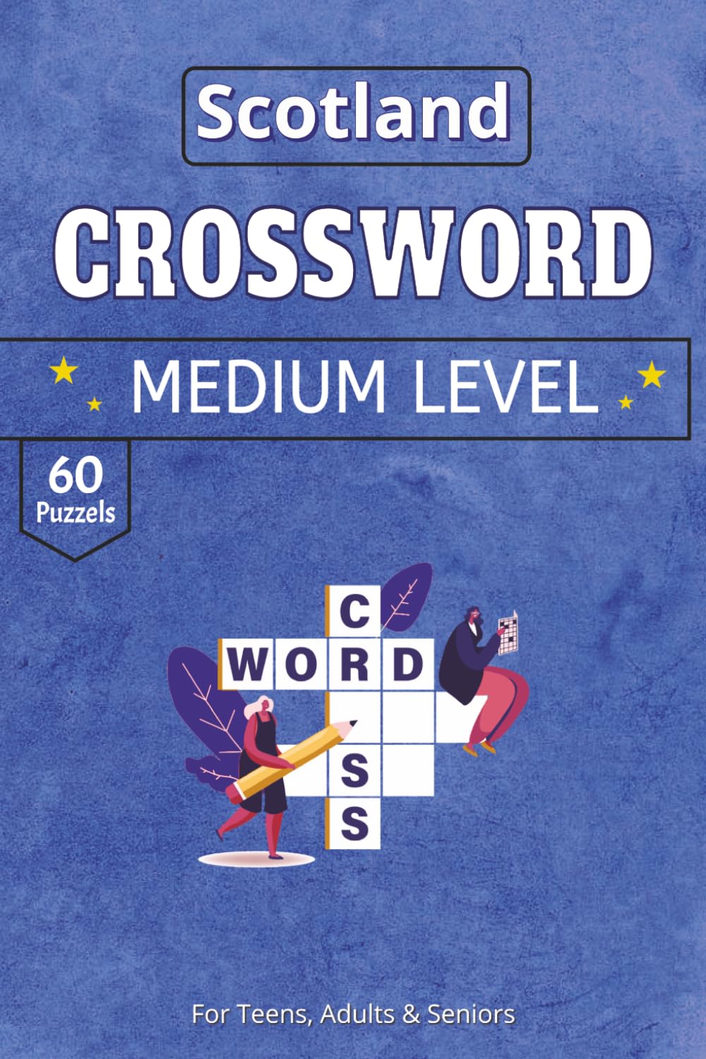 Scotland Crossword Puzzles Book: 60 Curated Grids Exploring the Land of the Gaels