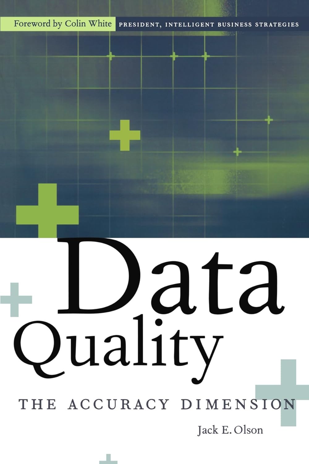Data Quality The Accuracy Dimension (The Kaufmann Series in