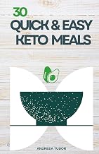 30 Quick & Easy Keto Meals: Delicious Low-Carb Recipes in Minutes (COOKBOOKS)