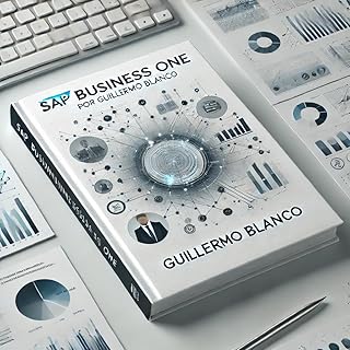 SAP Business One: Guía Completa para la Gestión Empresarial Eficiente