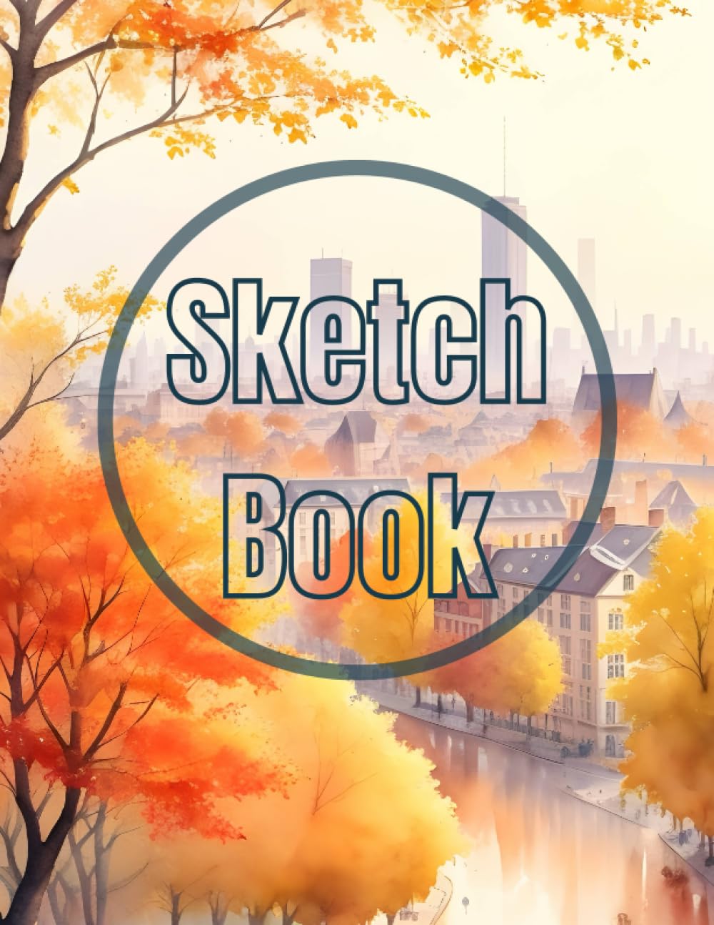 Sketch Book: Premium watercolor Autumn in the city view design cover page Sketchbook Blank Paper Pad 8.5" x 11" - 120 Pages Blank Paper Book For ... Unlined Journal Soft Cover sketchbooks