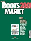  Bootsmarkt 2001: Europas größter Wassersportkatalog. 5000 Segelboote, Motorboote, Paddelboote, Ausrüstung, Zubehör, Motoren, Elektronik, Dienstleistungen, Chartern, Schulen
