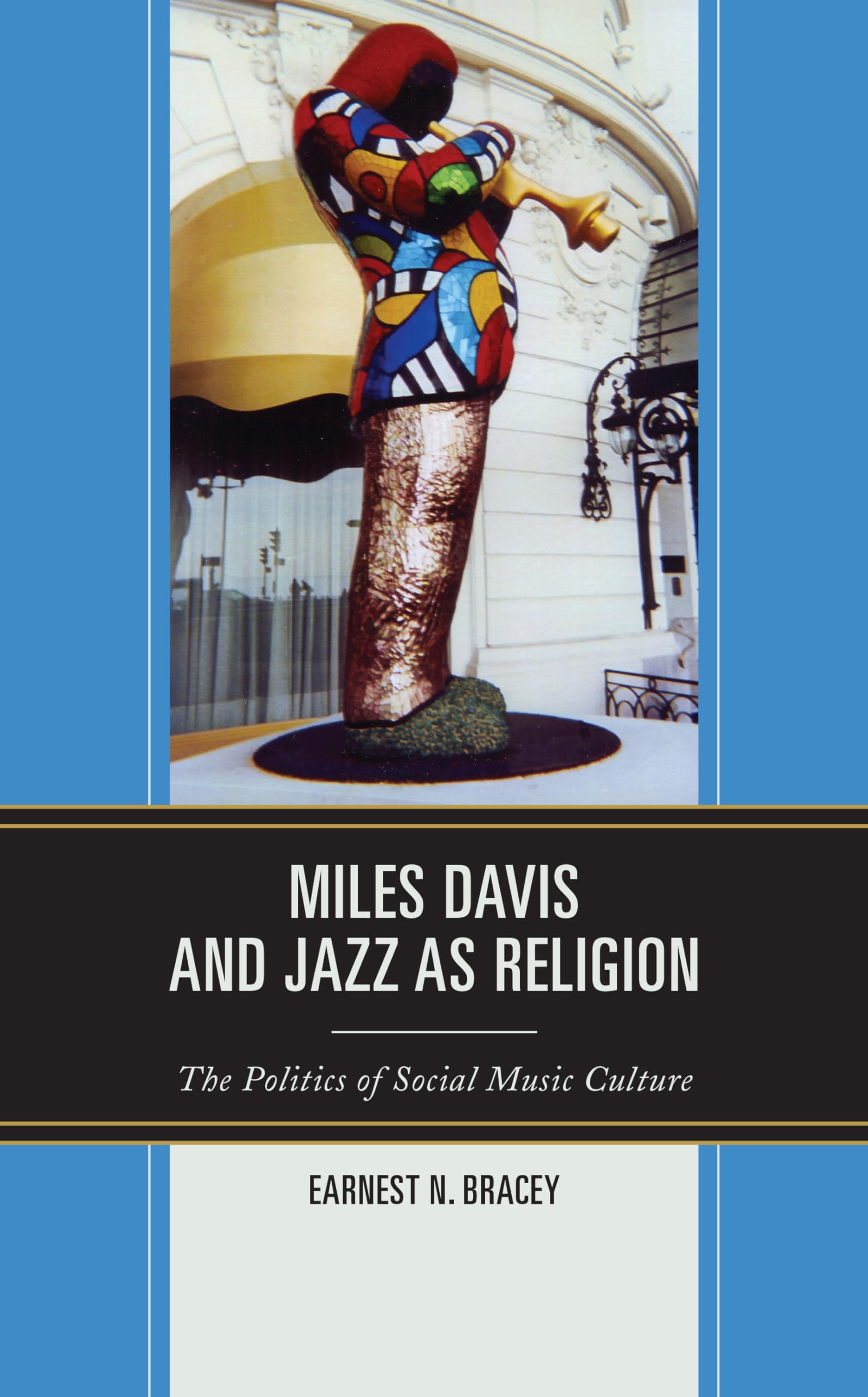 Miles Davis and Jazz as Religion livre analyse politique de la musique noire americaine