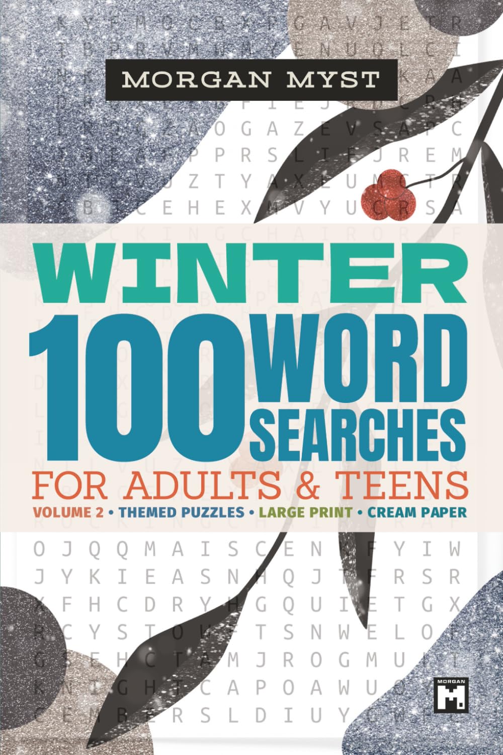 Winter Word Search Puzzle Book for Adults: Volume 2 | 100 Themed Puzzles | Large Print | A Cozy Seasonal Gift (Morgan Myst Puzzle Books Collection)