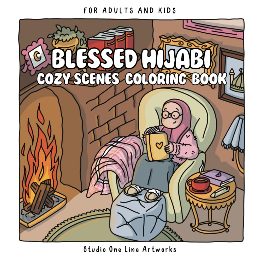 Blessed Hijabi Coloring Book – Cozy Scenes: Soft Islamic and Cultural Designs for Relaxing and Mindful Coloring