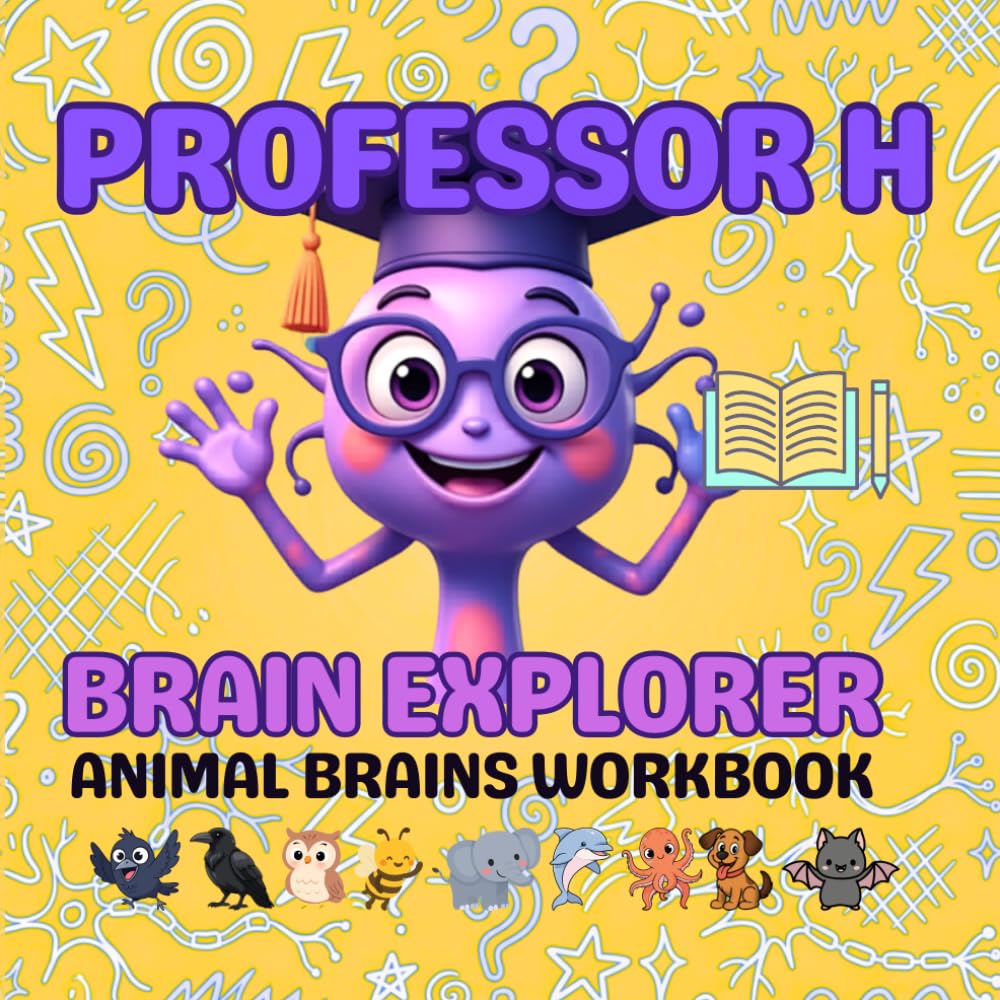 Professor H: Brain Explorer Animal Brains Workbook