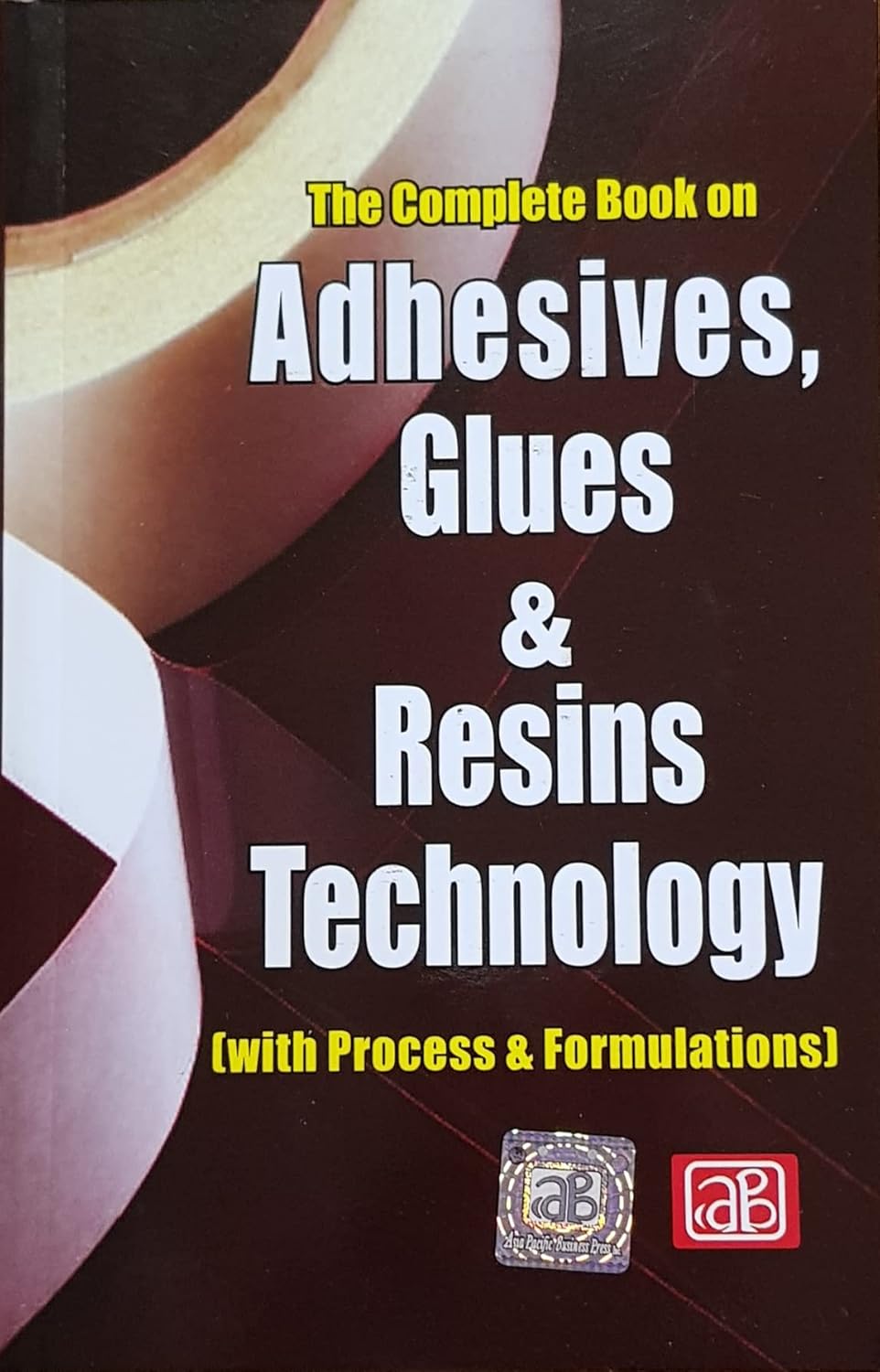 The Complete Book on Adhesives, Glues & Resins Technology Amazon.co.uk