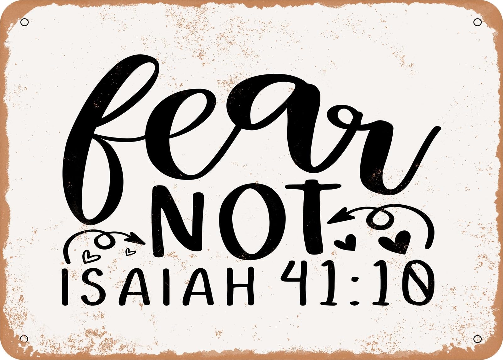 Metal Sign - Fear Not Isaiah 10-3 - Vintage Rusty Look Sign home decor