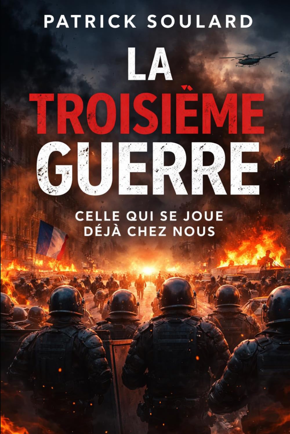 La Troisième Guerre, Celle qui se joue déjà chez nous