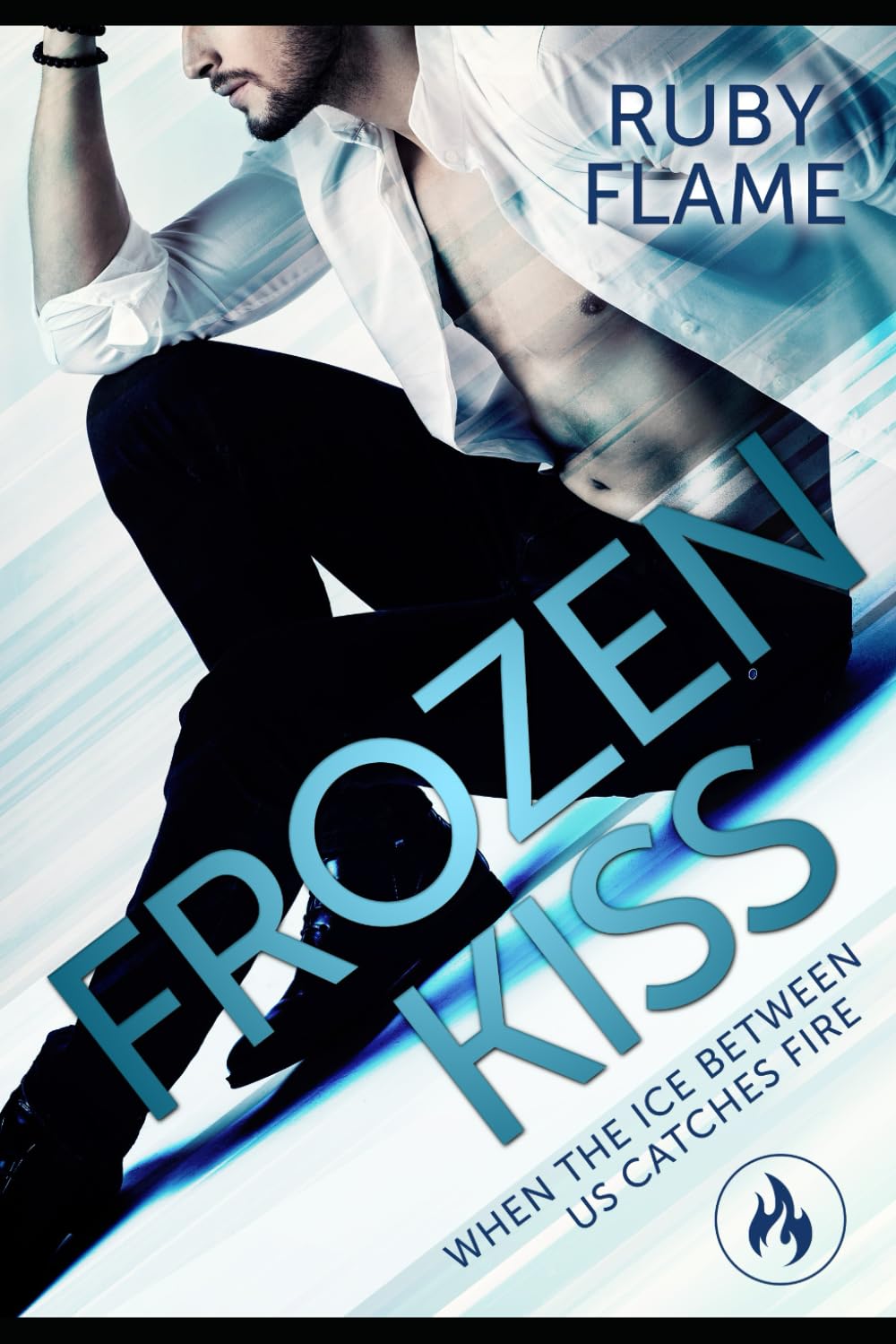 Frozen Kiss: When the ice between us catches fire (Lucky Girl)