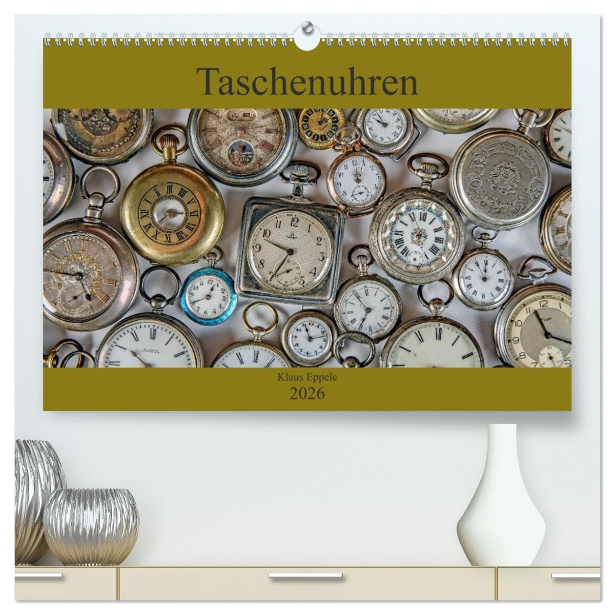 Taschenuhren (hochwertiger Premium Wandkalender 2026 DIN A2 quer), Kunstdruck in Hochglanz: Der Kalender für Liebhaber und Sammler von Taschenuhren. (CALVENDO Hobbys)