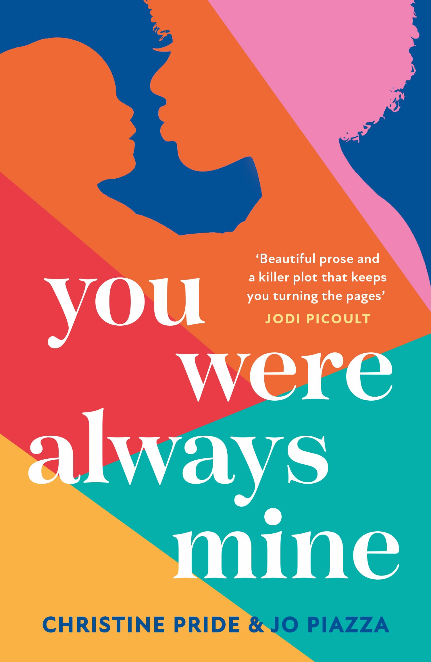 You Were Always Mine: An emotional and gripping story of family and motherhood the perfect book club read!