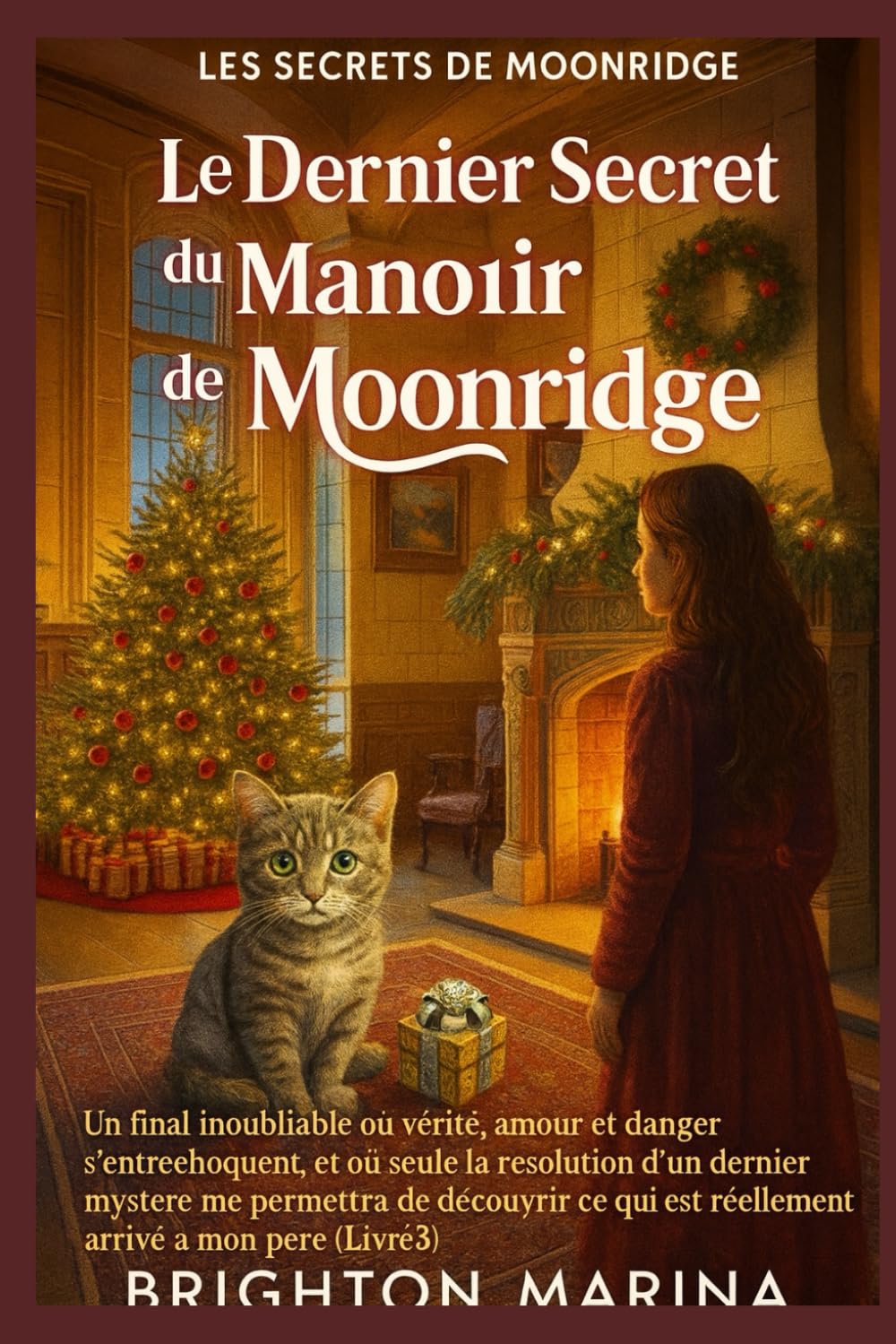 LE DERNIER SECRET DU MANOIR DE MOONRIDGE: Un final poignant où un dernier mystère révèle enfin la vérité sur ce qui est arrivé à mon père (Livre 3) (LES SECRETS DE MOONRIDGE)
