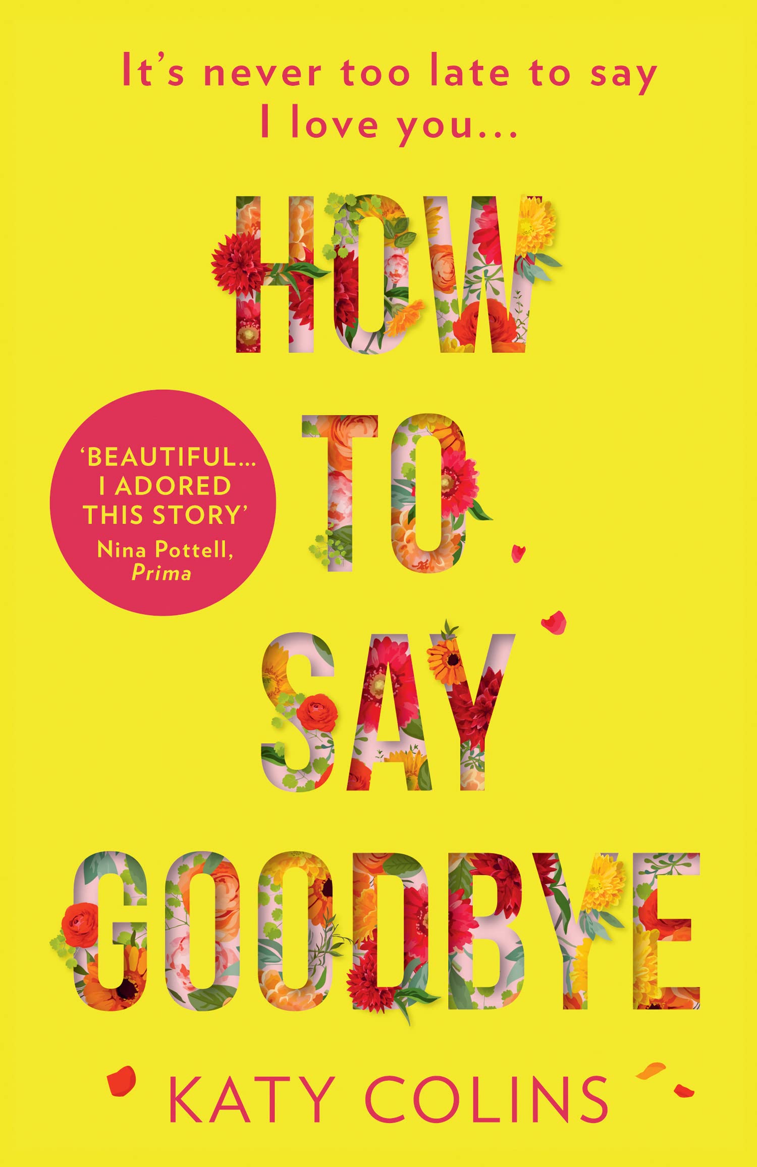 How to Say Goodbye: An emotional and uplifting new book about love, friendship and letting go for 2019
