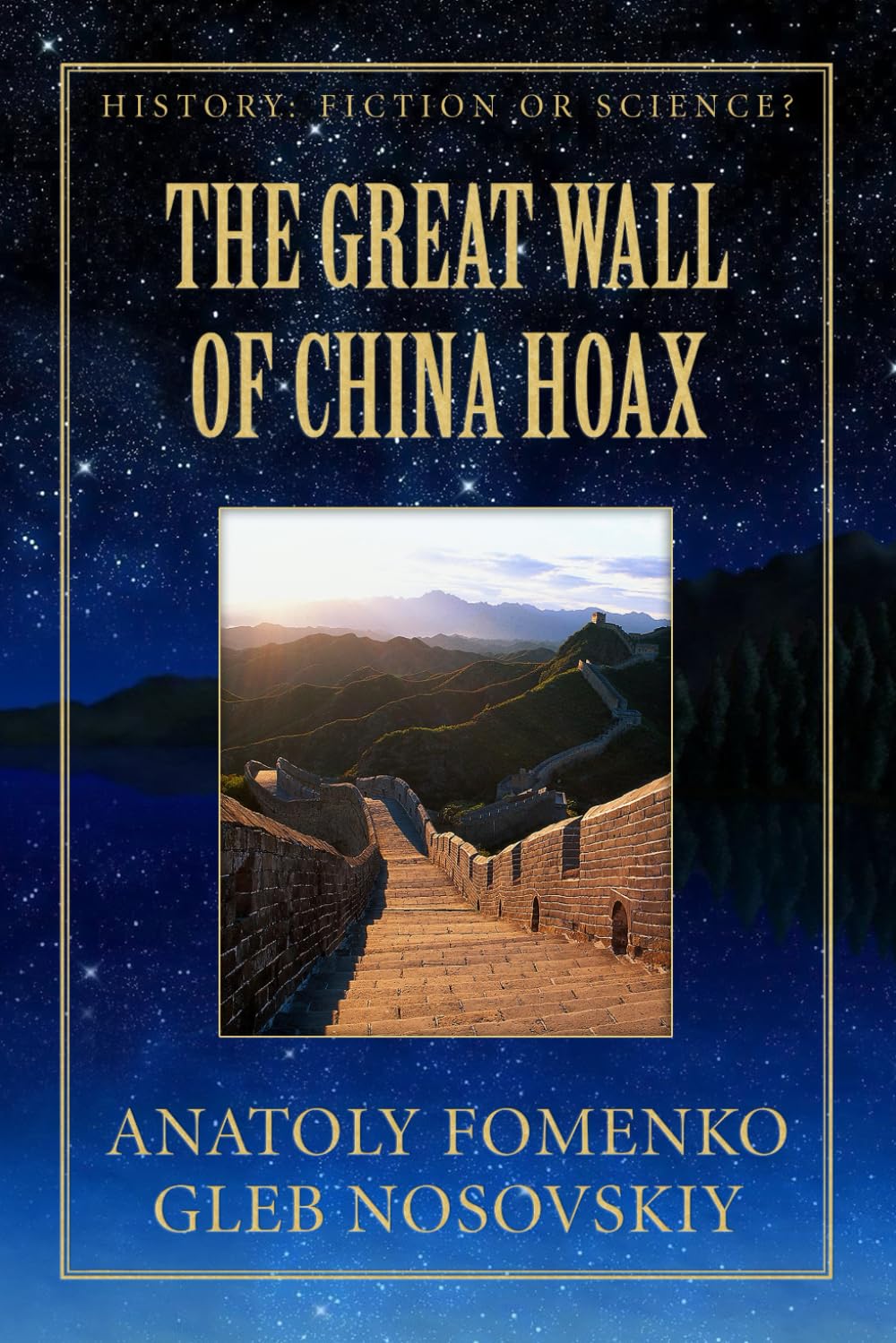 The Great Wall of China Hoax (History: Fiction or Science?)