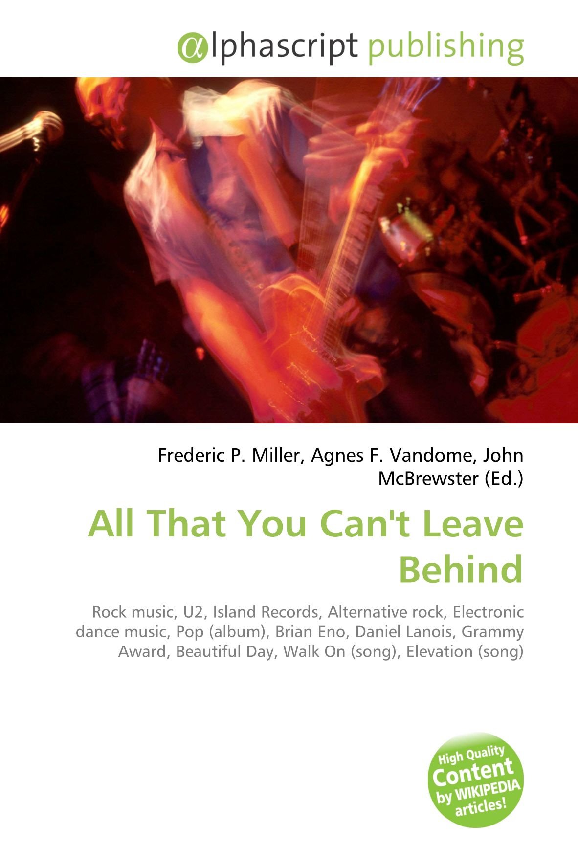 All That You Can't Leave Behind: Rock music, U2, Island Records, Alternative rock, Electronic dance music, Pop (album), Brian Eno, Daniel Lanois, ... Day, Walk On (song), Elevation (song)