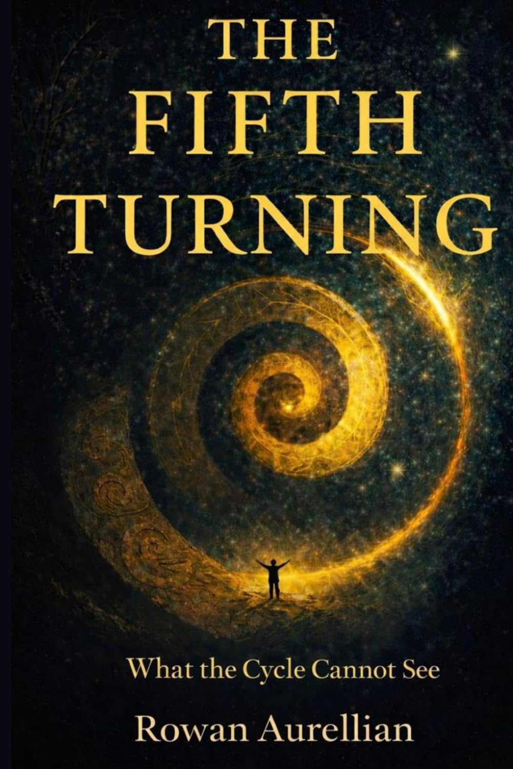 THE FIFTH TURNING: What the Cycle Cannot See