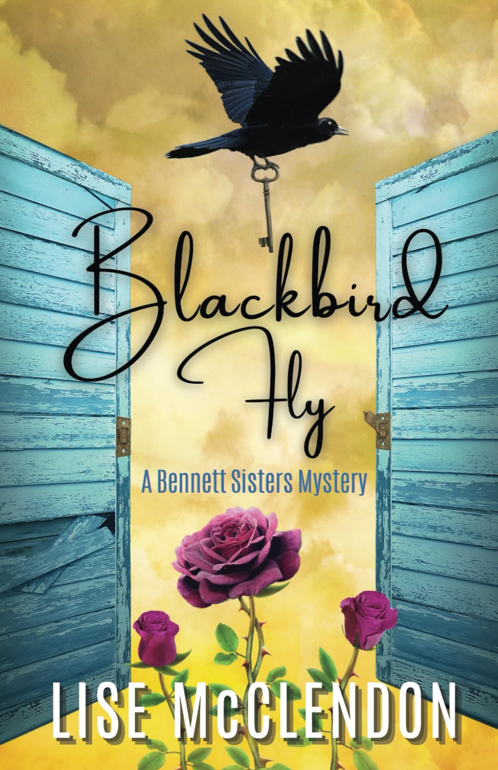 Blackbird Fly (Bennett Sisters Mysteries): McClendon, Lise  