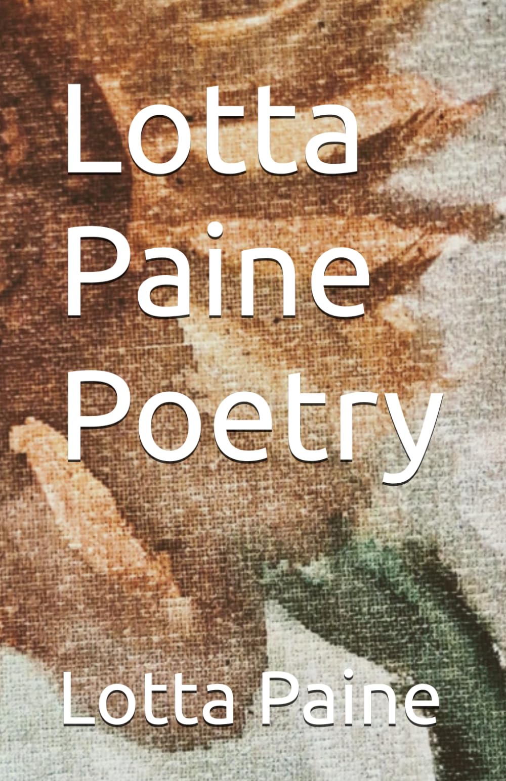 Lotta Paine Poetry